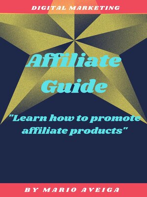cover image of Affiliate Guide & "Learn how to Promote Affiliate Products"